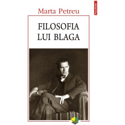 Filosofia lui Blaga - Marta Petreu