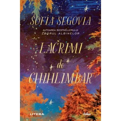 Lacrimi de chihlimbar - Sofia Segovia