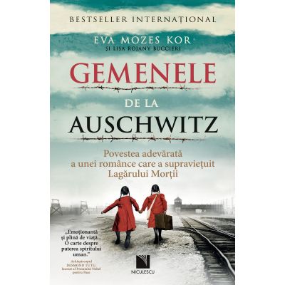 Gemenele de la Auschwitz. Povestea adevarata a unei romance care a supravietuit Lagarului Mortii - Eva Mozes Kor Lisa Rojany Buccieri
