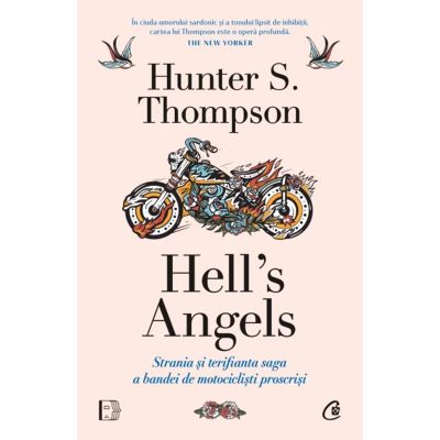 Hells Angels. Strania si terifianta saga a bandei de motociclisti proscrisi - Hunter S. Thompson