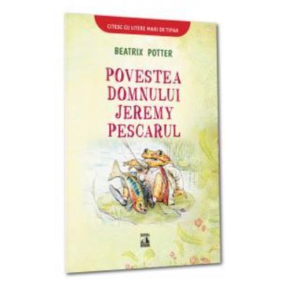 Povestea domnului Jeremy Pescarul - Beatrix Potter