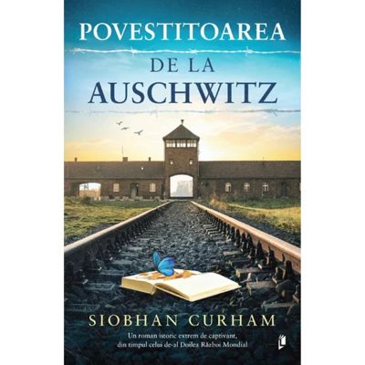 Povestitoarea de la Auschwitz - Siobhan Curham