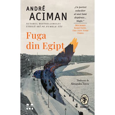 Fuga din Egipt - Andre Aciman