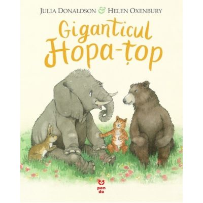 Giganticul Hopa-top - Julia Donaldson