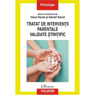 Tratat de interventii parentale validate stiintific - Oana David Daniel David