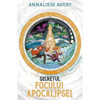 Secretul focului Apocalipsei - Annaliese Avery
