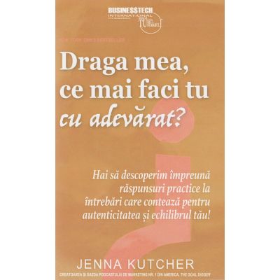 Draga mea ce mai faci tu cu adevarat - Jenna Kutcher
