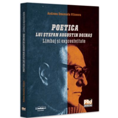 Poetica lui Stefan Augustin Doinas. Limbaj si expresivitate - Andreea Emanuela Vilcescu