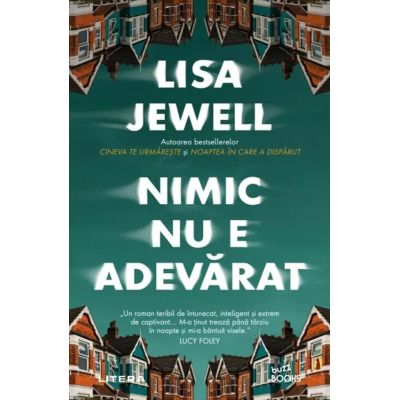 Nimic nu e adevarat - Lisa Jewell