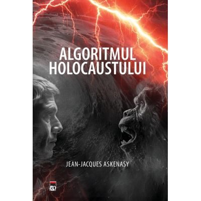 Algoritmul Holocastului - Jean-Jacques Askenasy