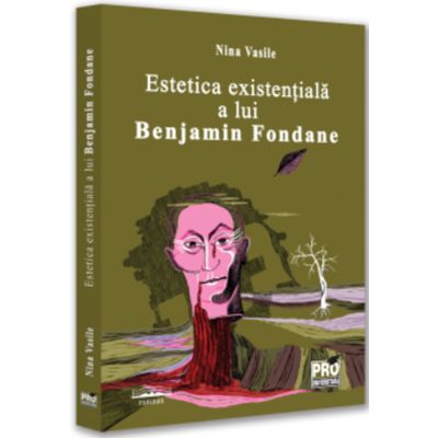 Estetica existentiala a lui Benjamin Fondane - Nina Vasile