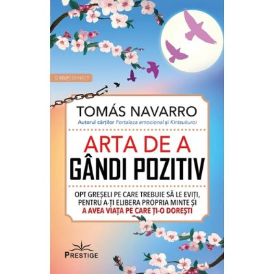 Arta de a gandi pozitiv - Tomas Navarro