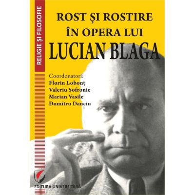 Rost si rostire in opera lui Lucian Blaga - Florin Lobont