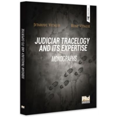 Judiciar tracelogy and its expertise. Monographs - Vitalie Jitariuc Rusu Vitalie