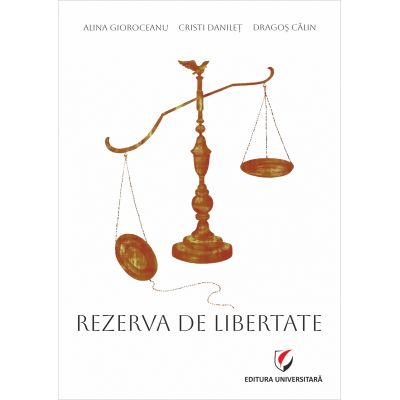 Rezerva de libertate - Alina Gioroceanu