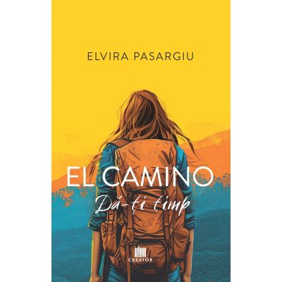 El camino da-ti timp - Elvira Pasargiu