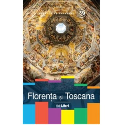 Florenta si Toscana. Ghid turistic - Dana Ciolca