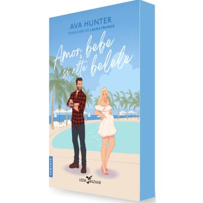 Amor bebe si alte belele - Ava Hunter