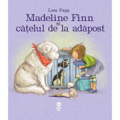 Madeline Finn si catelul de la adapost - Lisa Papp