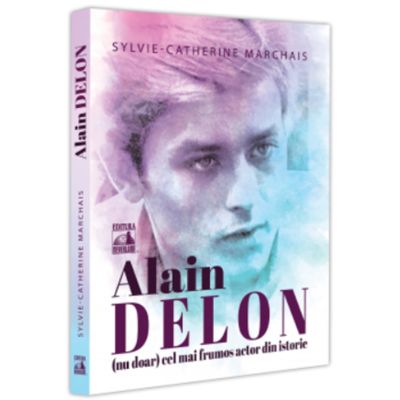 Alain Delon nu doar cel mai frumos actor din istorie - SylvieCatherine Marchais