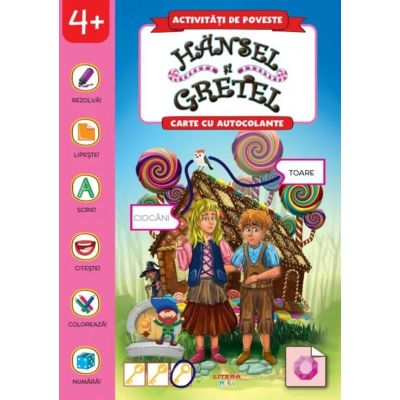 Activitati de poveste. Hansel si Gretel. Carte cu autocolante