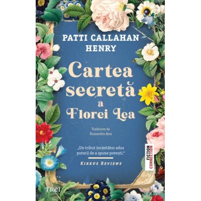 Cartea secreta a Florei Lea - Patti Callahan