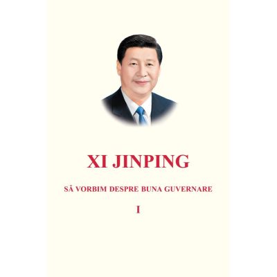 Sa vorbim despre buna guvernare - Xi Jinping