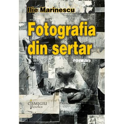 Fotografia din sertar - Ilie Marinescu