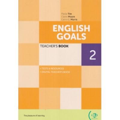 English goals 2 - Teacher s book level A1 - Paola Tite