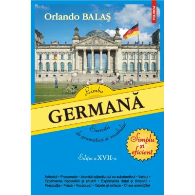 Limba germana. Exercitii de gramatica si vocabular editia a 17-a revazuta - Orlando Balas