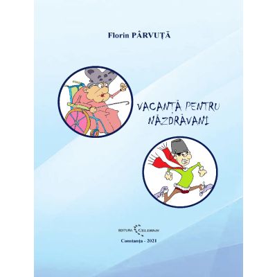 Vacanta pentru nazdravani - Florin Parvuta