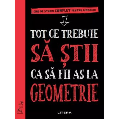 Tot ce trebuie sa stii ca sa fii as la geometrie. Ghid de studiu complet pentru gimnaziu