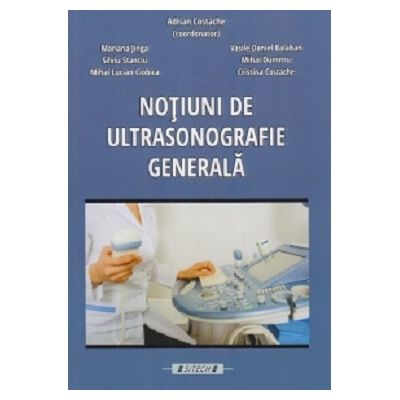 Notiuni de ultrasonografie generala - Adrian Costache