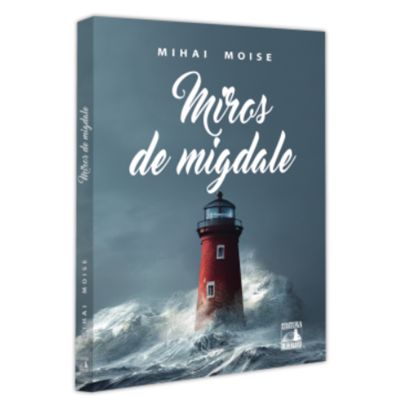 Miros de migdale - Mihai Moise