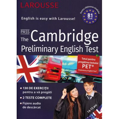 Larousse. Pass The Cambridge Preliminary English Test 14-15 ani - Naomi Styles