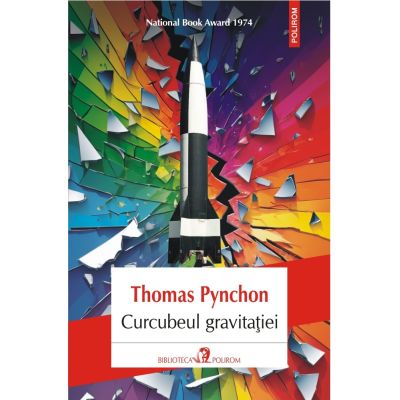 Curcubeul gravitatiei editie noua - Thomas Pynchon