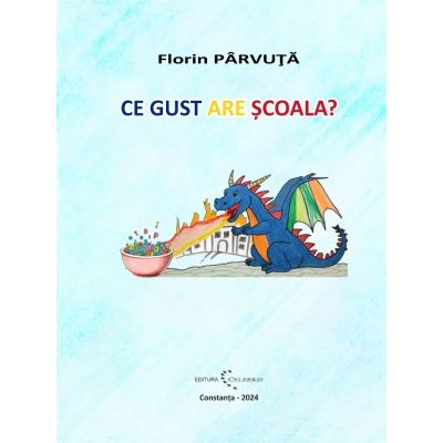 Ce gust are scoala - Florin Parvuta