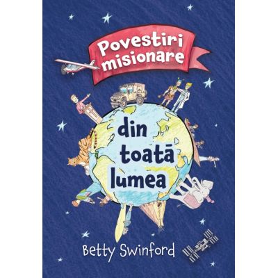 Povestiri misionare din toata lumea - Betty Swinford