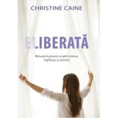 Eliberata - Christine Caine