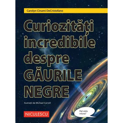 Curiozitati incredibile despre GAURILE NEGRE - Carolyn Cinami DeCristofano Michael Carroll