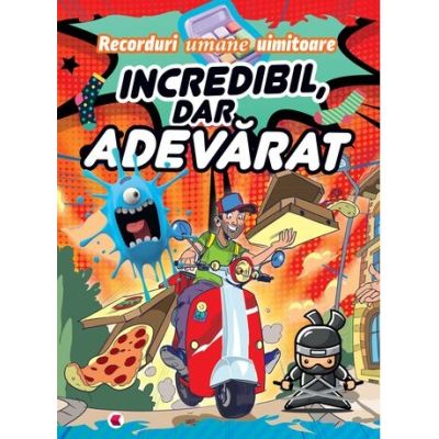 Incredibil dar adevarat