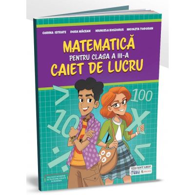 Caiet de Matematica pentru clasa a 3-a - Corina Istrate