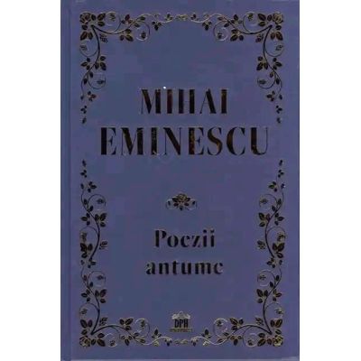 Poezii antume - Mihai Eminescu