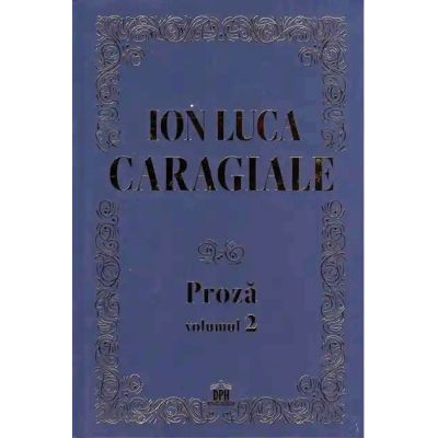 Proza volumul 2 - Ion Luca Caragiale