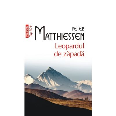 Leopardul de zapada. Editie de buzunar colectia Top10 - Peter Matthiessen