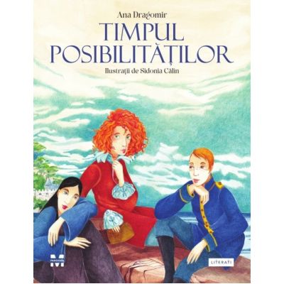 Timpul posibilitatilor - Ana Dragomir