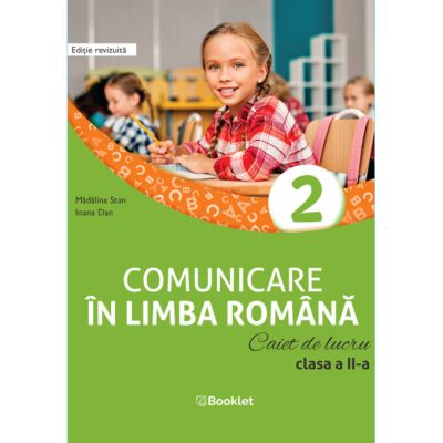 Comunicare in limba romana. Caiet de lucru pentru clasa a 2-a dupa manualul Booklet - Madalina Stan