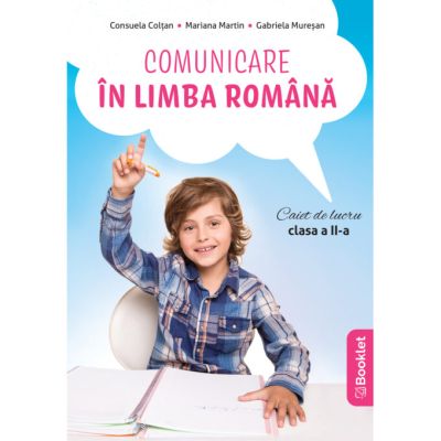 Comunicare in limba romana. Caiet de lucru pentru clasa a 2-a dupa manualul EDU - Consuela Coltan