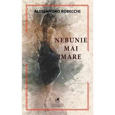 Nebunie mai mare - Alessandro Robecchi