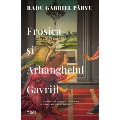 Frosica si Arhanghelul Gavriil - Radu Gabriel Parvu